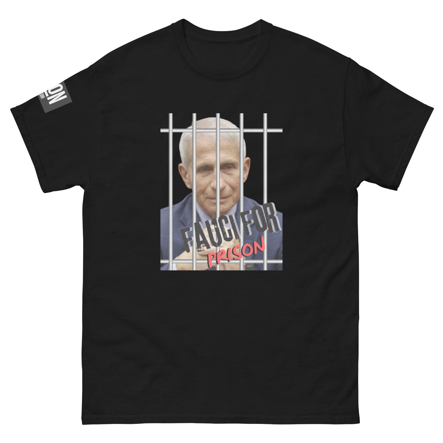 Fauci for Prison T-Shirt